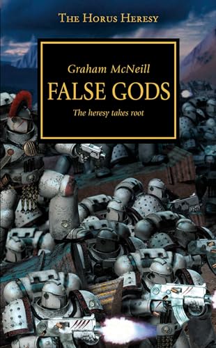 Horus Heresy - False Gods (Volume 2): The Heresy Takes Root (The Horus Heresy, Band 2)